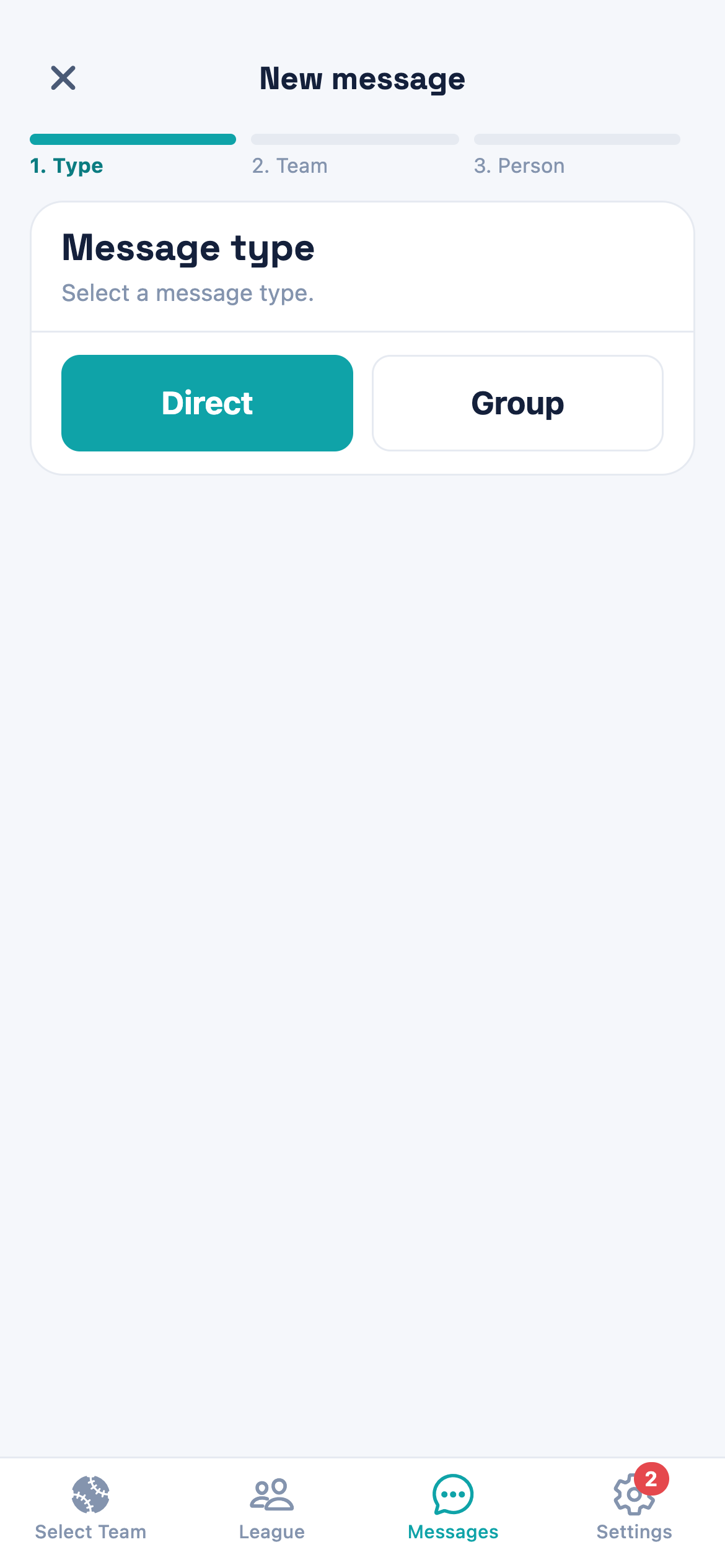 The New message screen with a three-step progress bar reading 1. Type, 2. Team, 3. Person, and a Message type card offering Direct and Group.