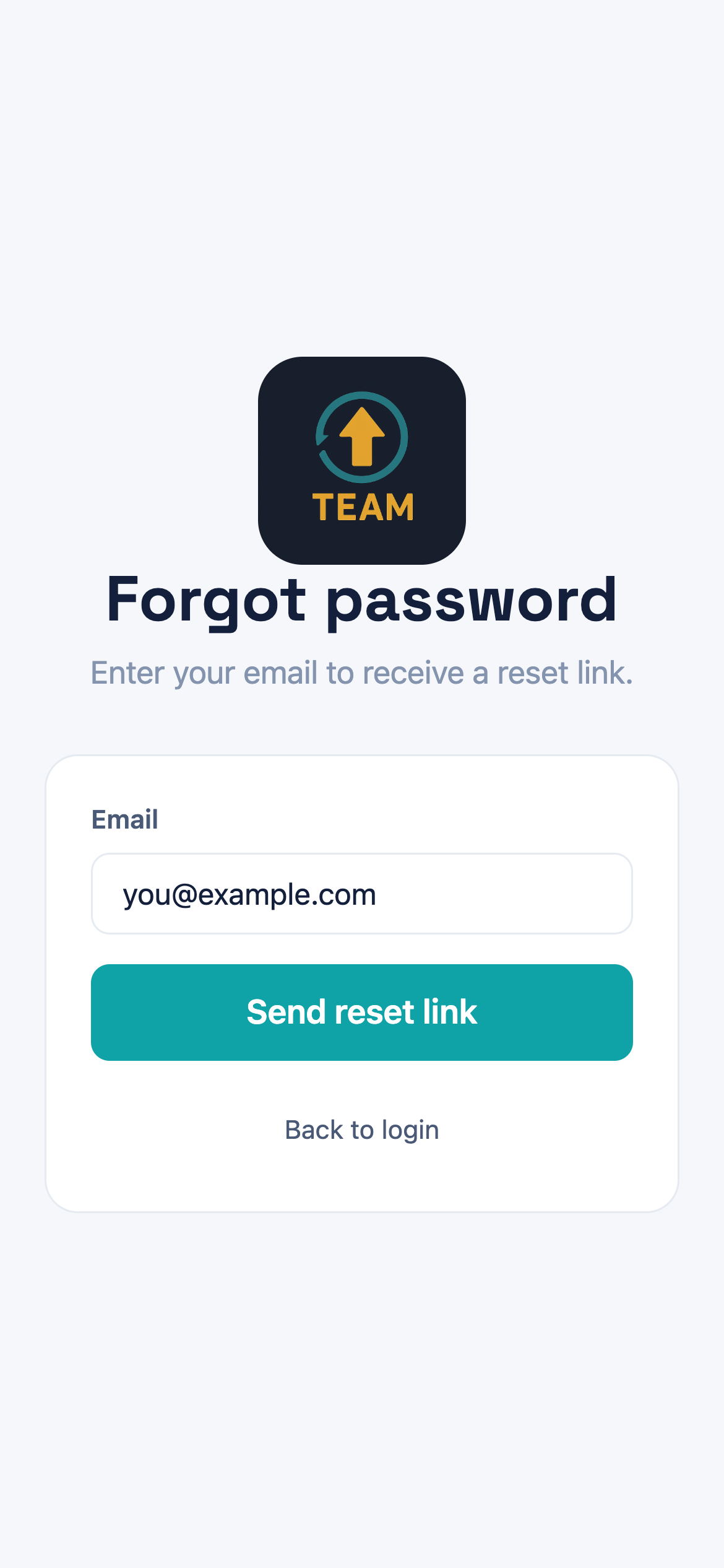 The Forgot password screen reading Enter your email to receive a reset link, with an Email field, a Send reset link button and a Back to login link.